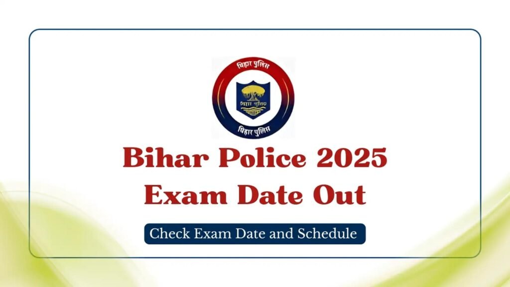 Bihar Police Constable Exam Date 2025